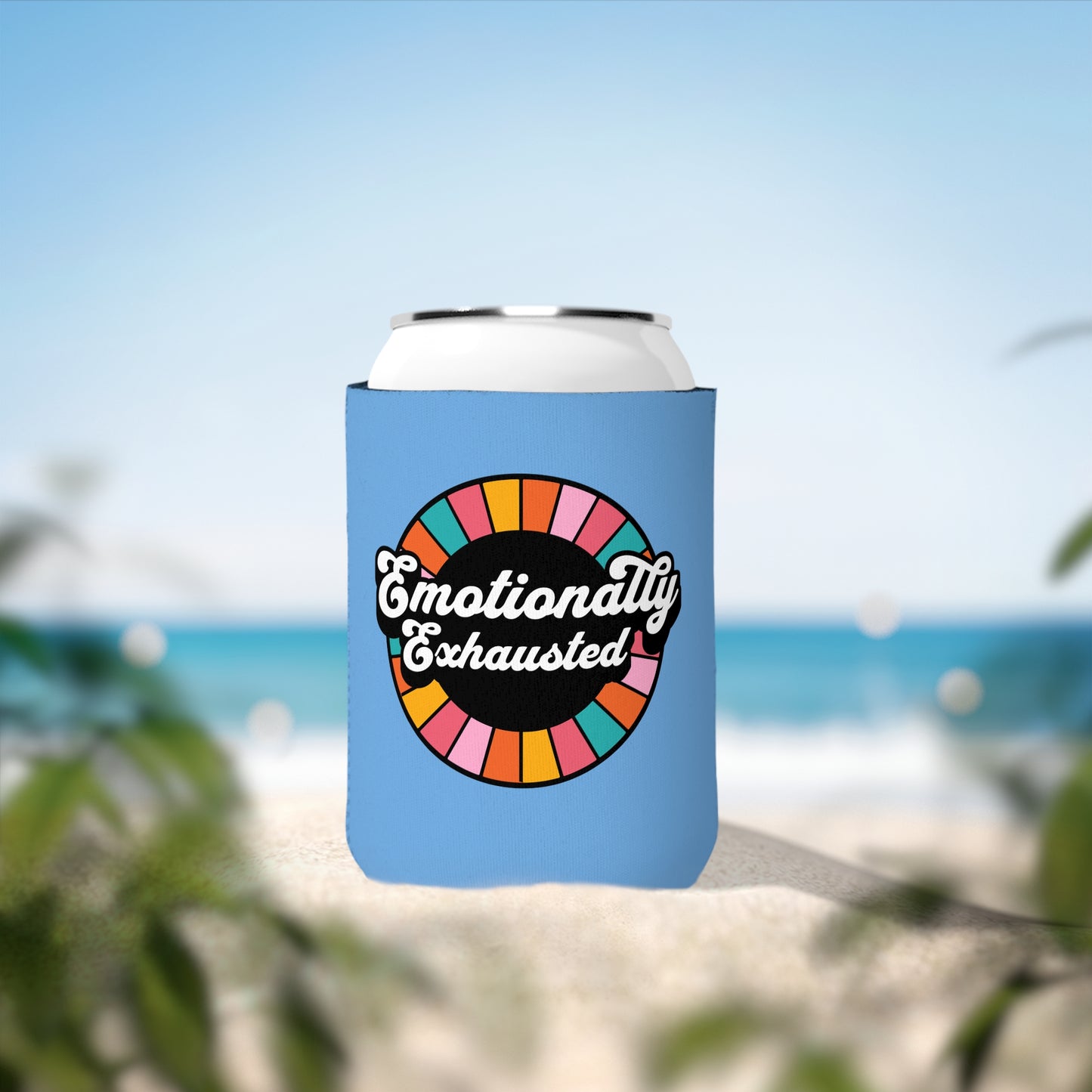Emotionally Exhausted - Can Koozie