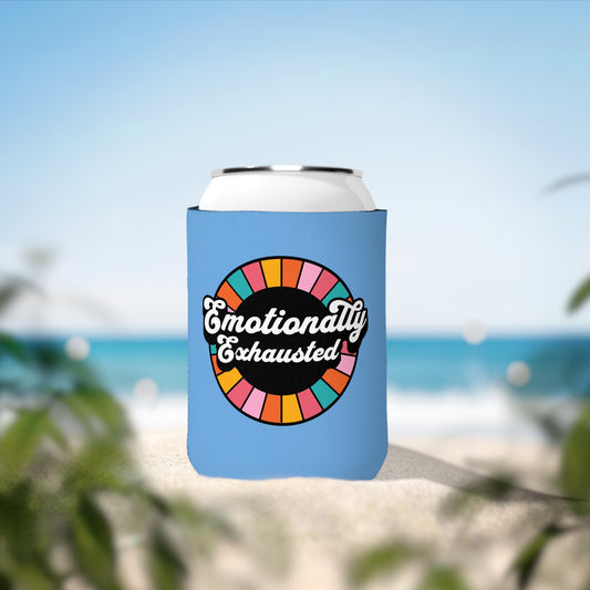 Emotionally Exhausted - Can Koozie