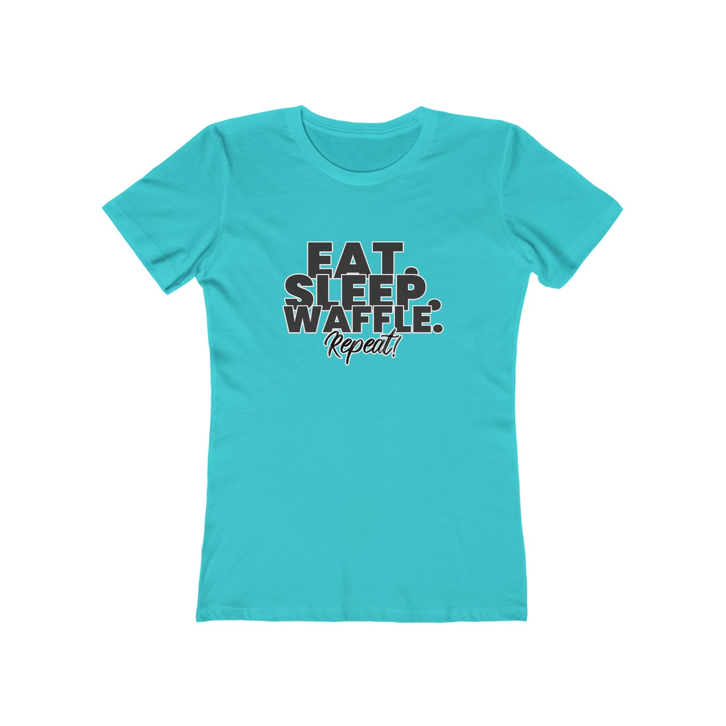 Eat. Sleep. Waffle. Repeat! - Women's T-shirt