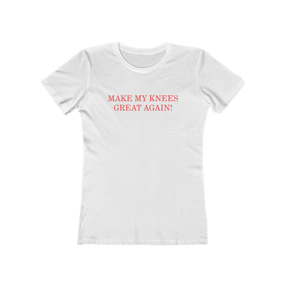 Make My Knees Great Again - Women's T-shirt