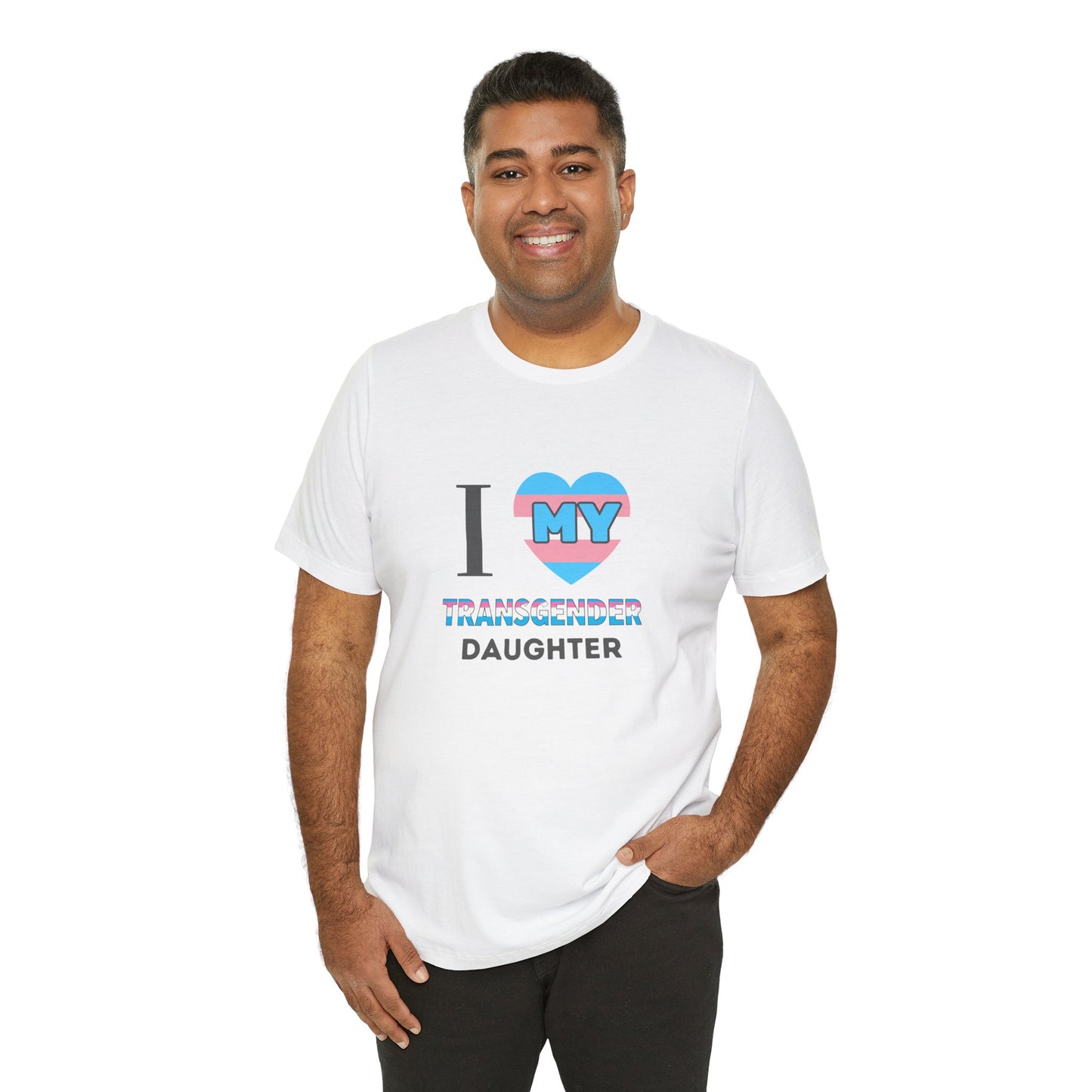 I Love my Transgender Daughter - Unisex T-Shirt