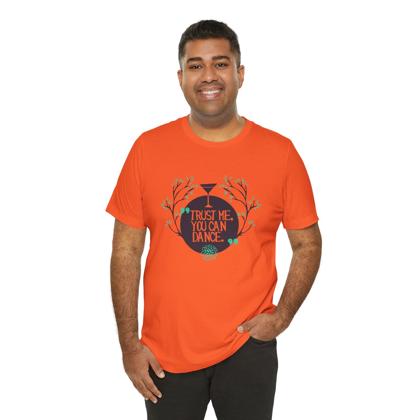 Trust Me You Can Dance - Unisex T-Shirt