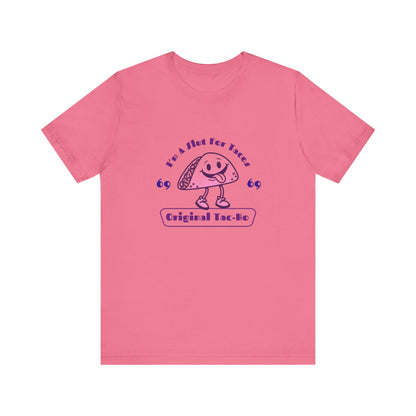 I'm A Slut for Tacos Original Tac-Ho - Unisex T-Shirt