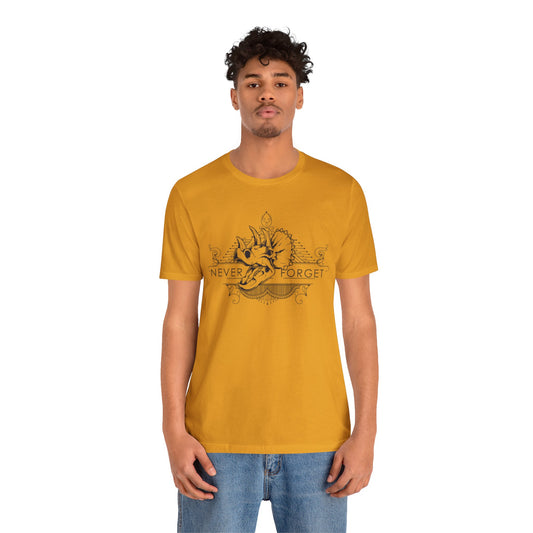 Never Forget the Dinosaurs- Unisex T-Shirt