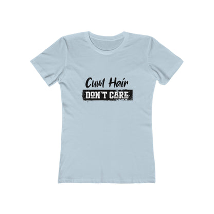 Cum Hair Don't Care - Women's T-shirt