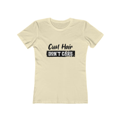 Cum Hair Don't Care - Women's T-shirt