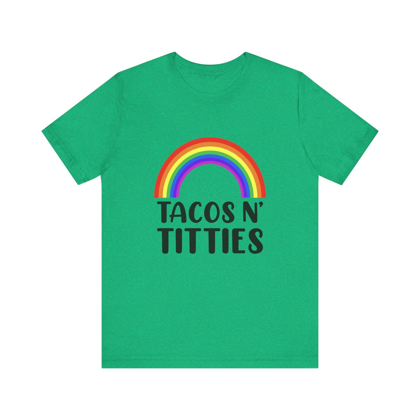 Tacos N Titties - Unisex T-Shirt