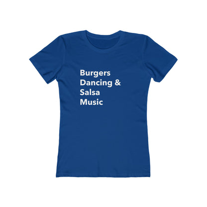 Burgers, Dancing & Salsa Music - Women's T-shirt