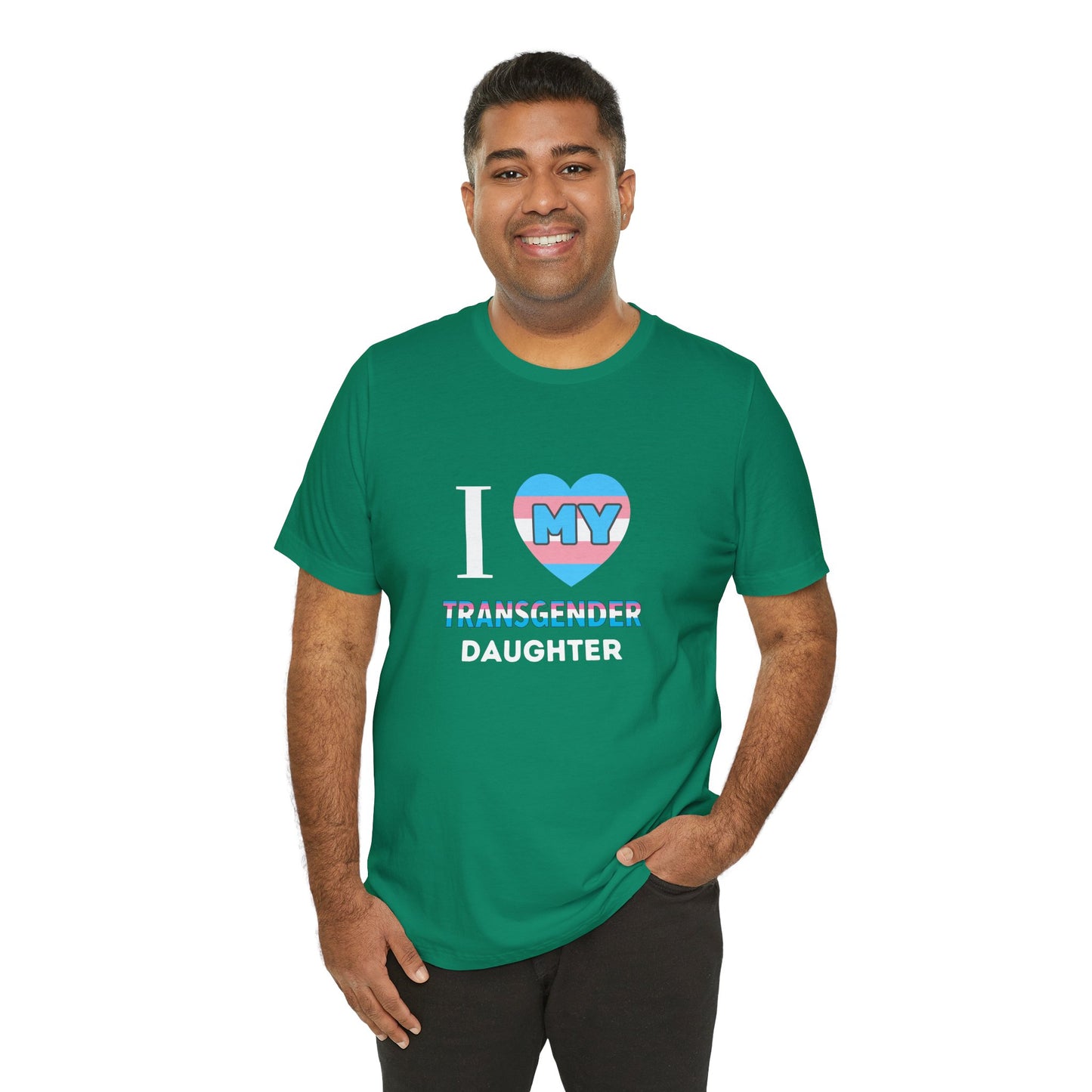 I Love my Transgender Daughter - Unisex T-Shirt