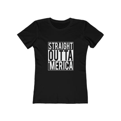 Straight Outta Merica - Women's T-shirt