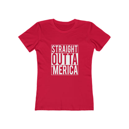 Straight Outta Merica - Women's T-shirt