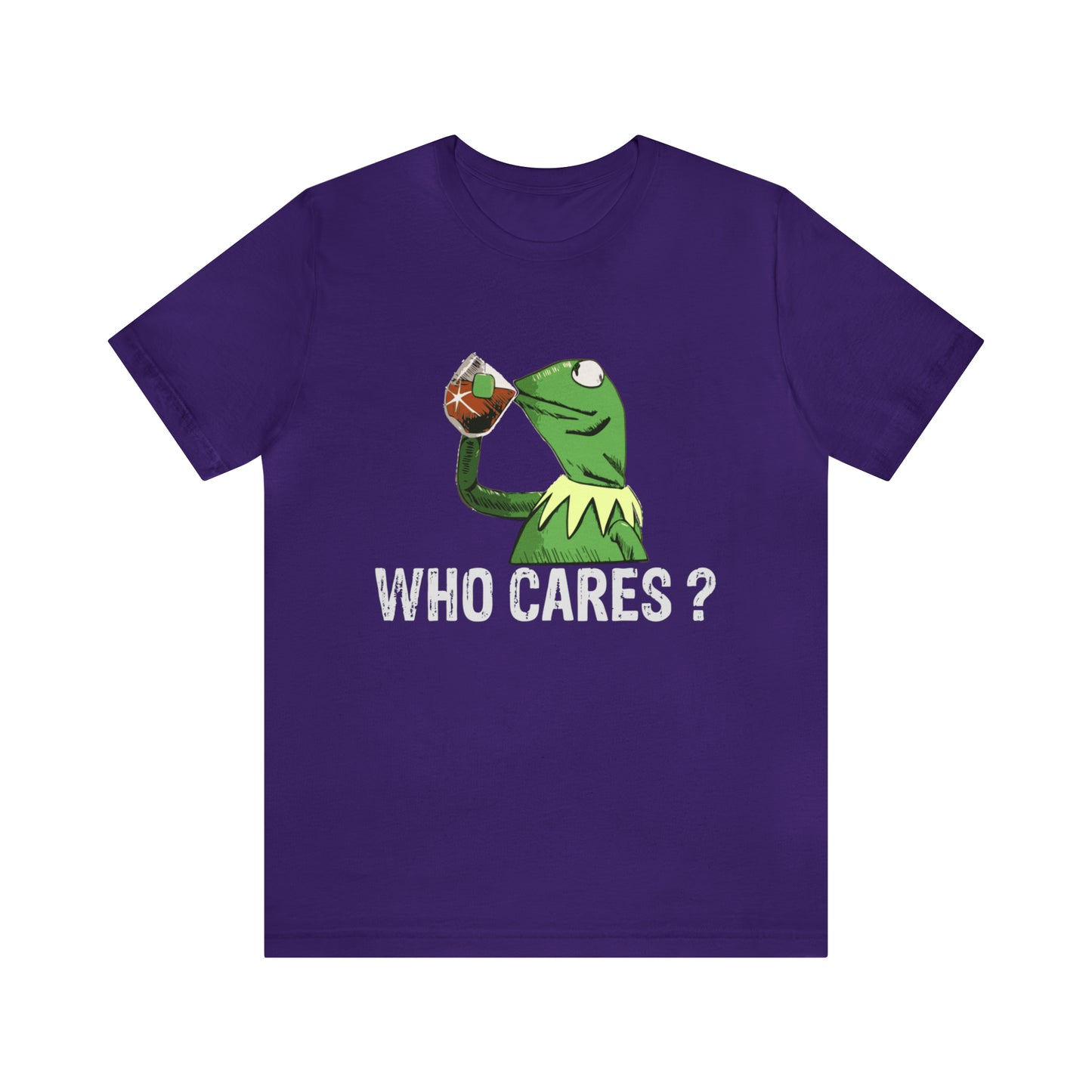 Who Cares - Unisex T-Shirt