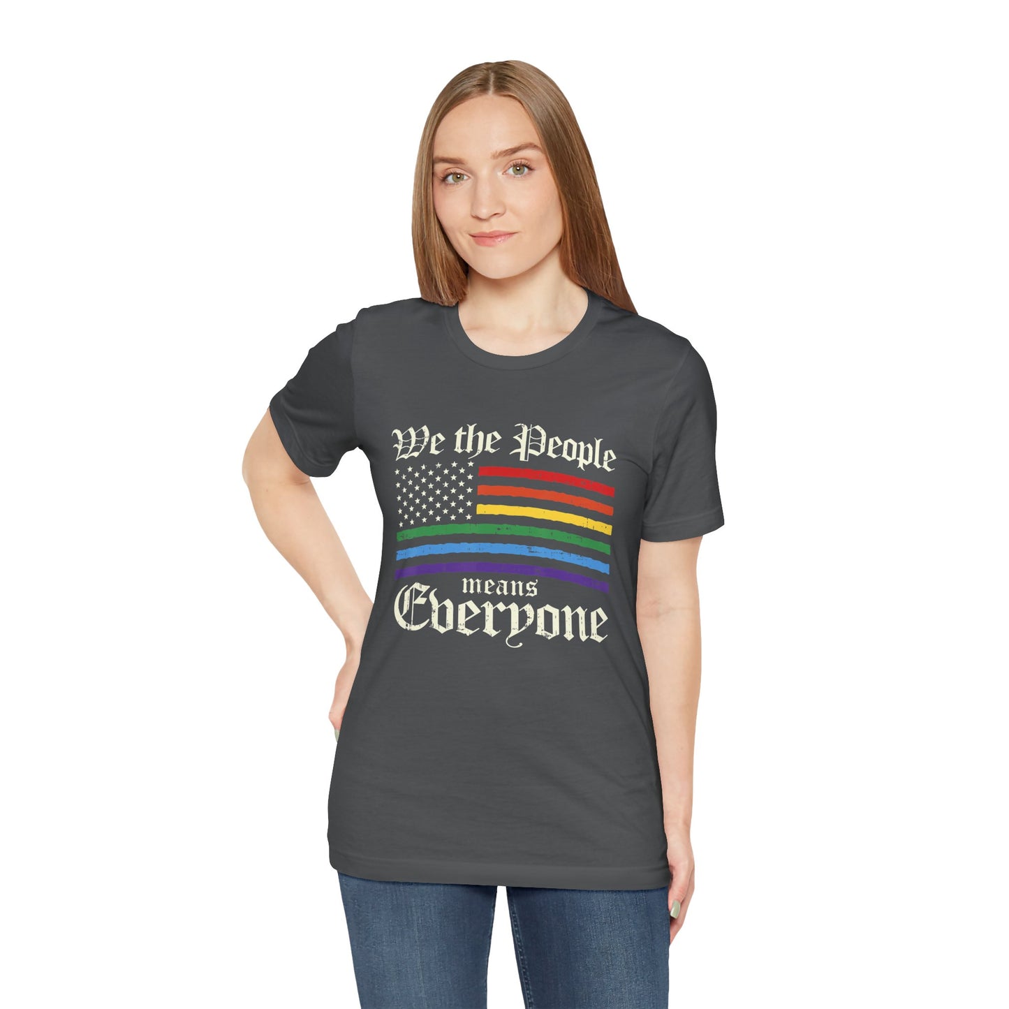We The People Means Everyone - Unisex T-Shirt