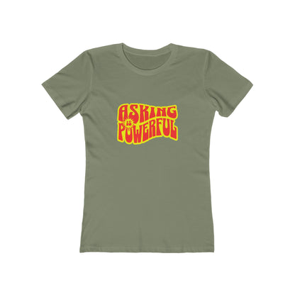 Asking Is Powerful - Women's T-shirt