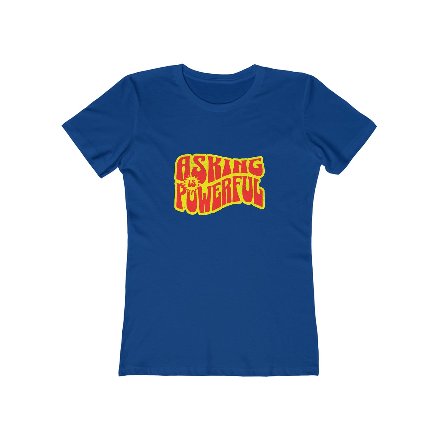 Asking Is Powerful - Women's T-shirt