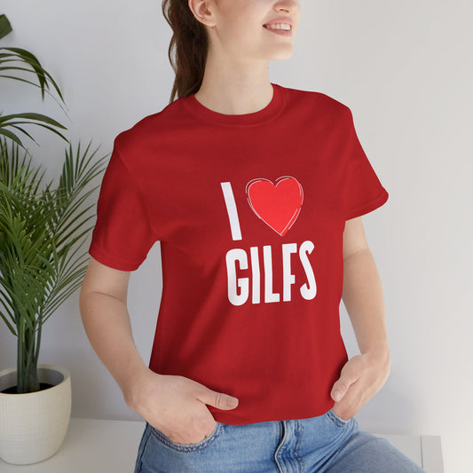 I Heart Gilfs - Unisex T-Shirt