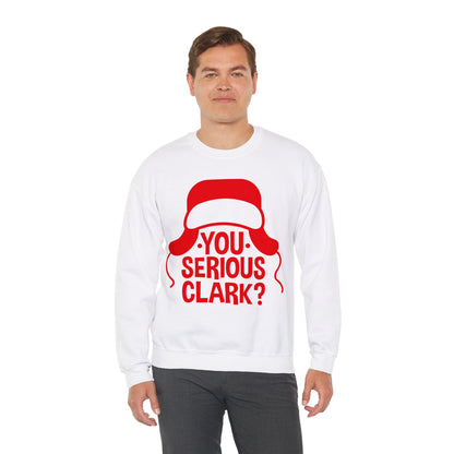 You Serious Clark? - Unisex Sweatshirt