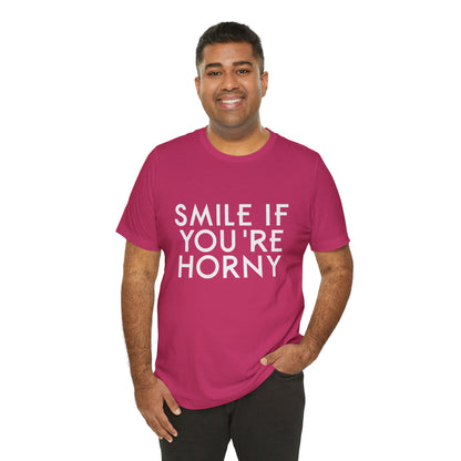Smile If You're Horny - Unisex T-Shirt
