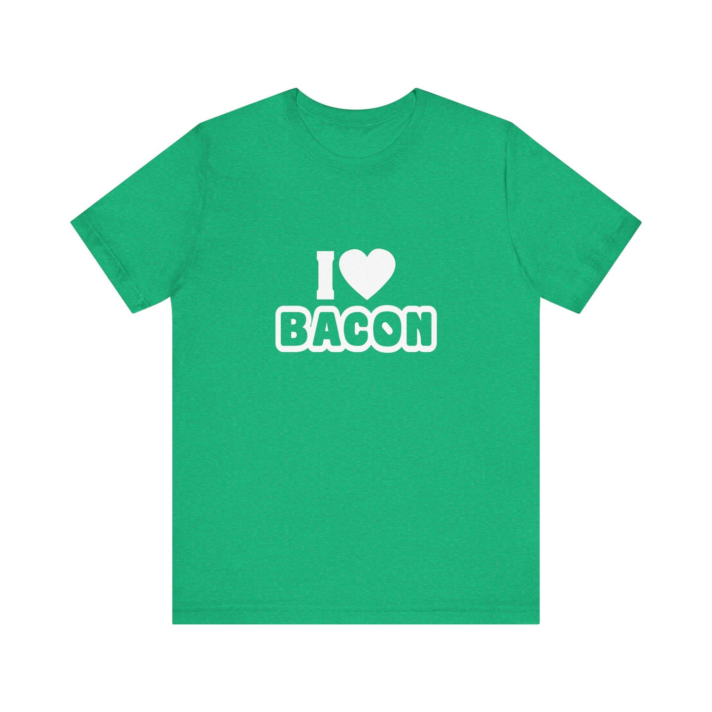 I Love Bacon - Unisex T-Shirt
