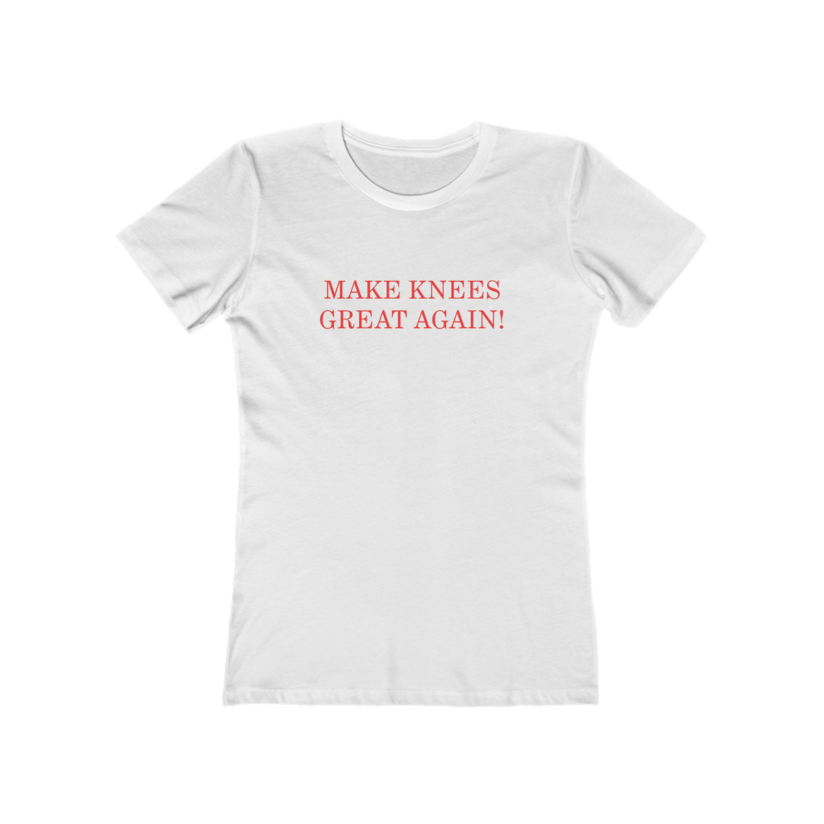 Make Knees Great Again - Women's T-shirt