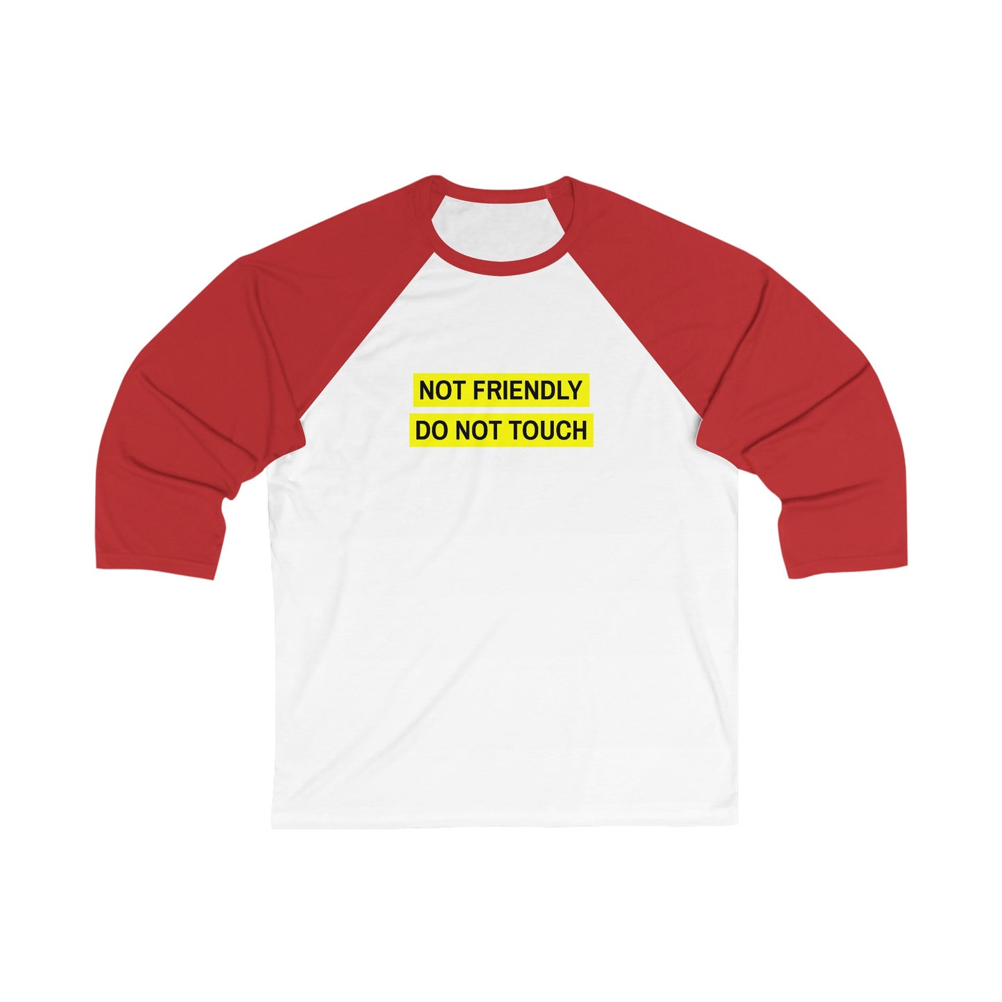 Not Friendly Do Not Touch - Unisex Baseball T-shirt