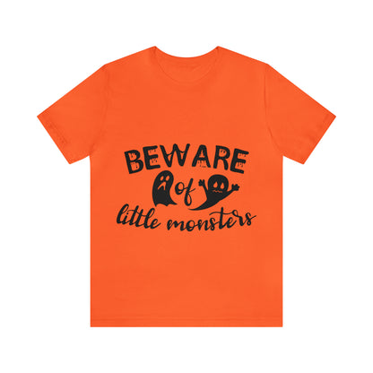 Beware Of Little Monsters - Unisex T-Shirt