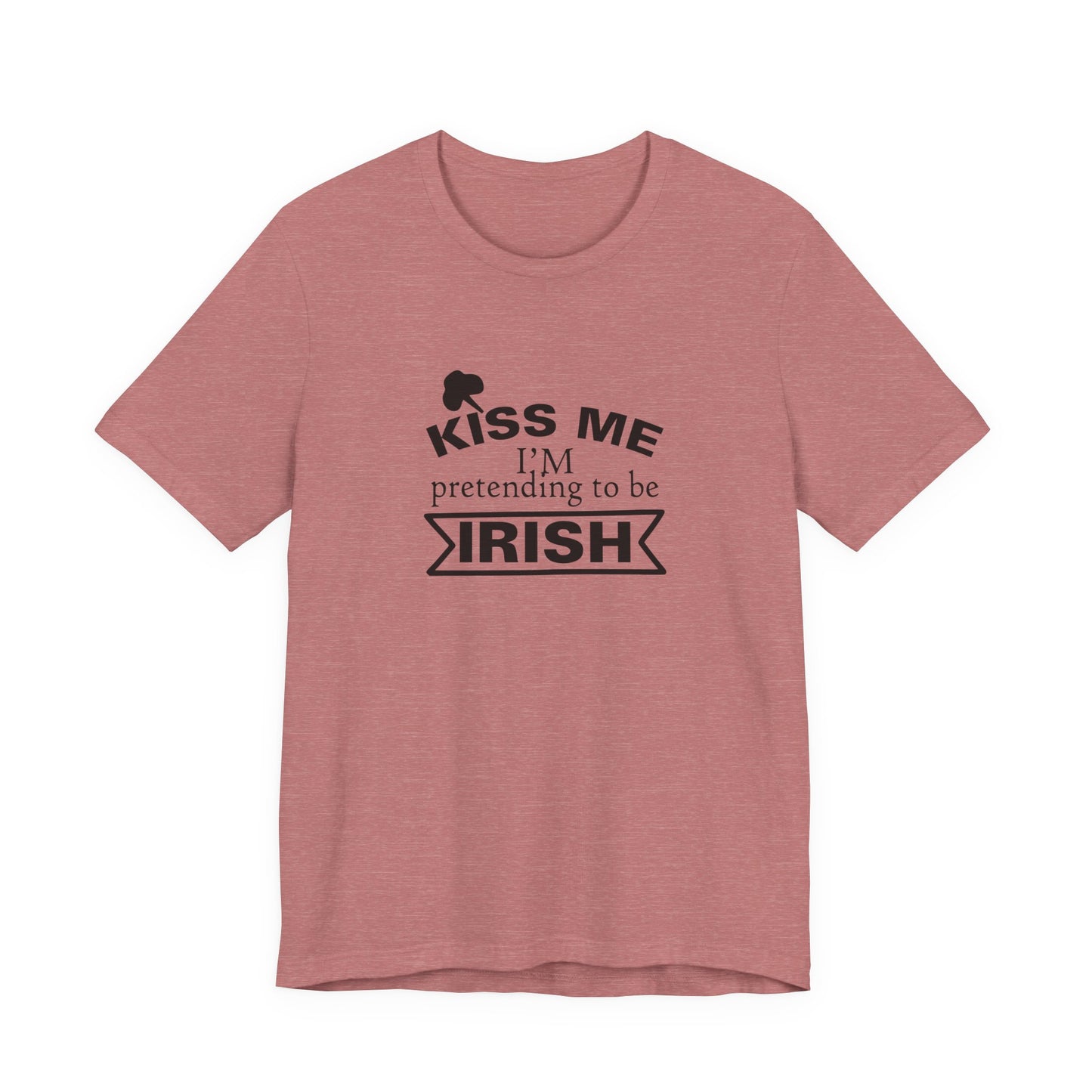 Kiss Me, I'm Pretending to be Irish - Men's T-shirt