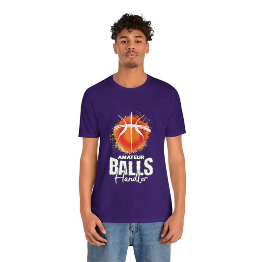 Amateur Balls Handler - Unisex T-Shirt
