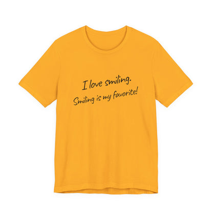 I Love Smiling! - Unisex T-Shirt