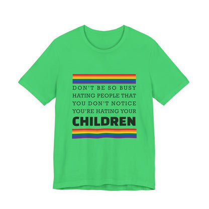 Don't Be So Busy - Unisex T-Shirt