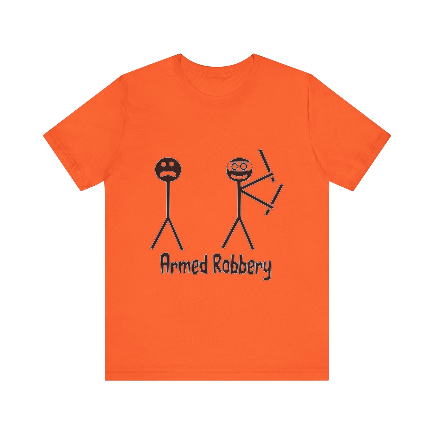 Armed Robbery - Unisex T-Shirt