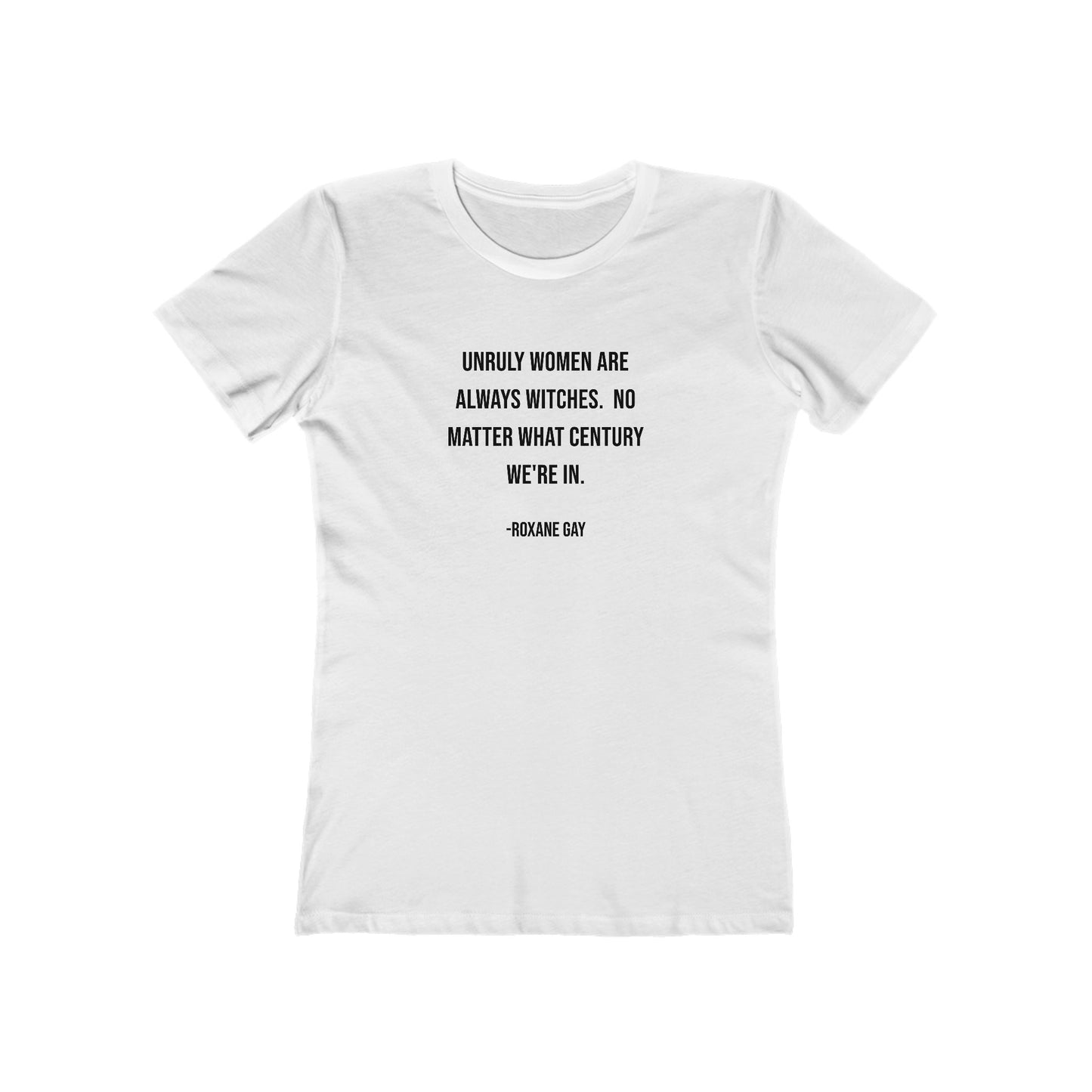 Unruly Women Are Always Witches - Women's T-shirt