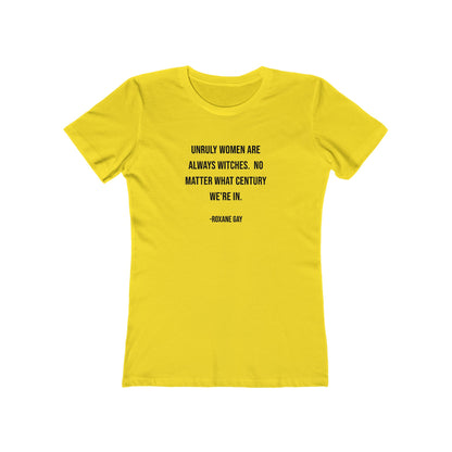 Unruly Women Are Always Witches - Women's T-shirt
