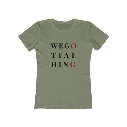 OG We Gotta Thing - Women's T-shirt