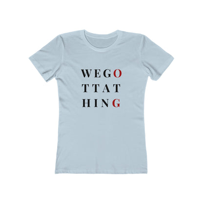 OG We Gotta Thing - Women's T-shirt