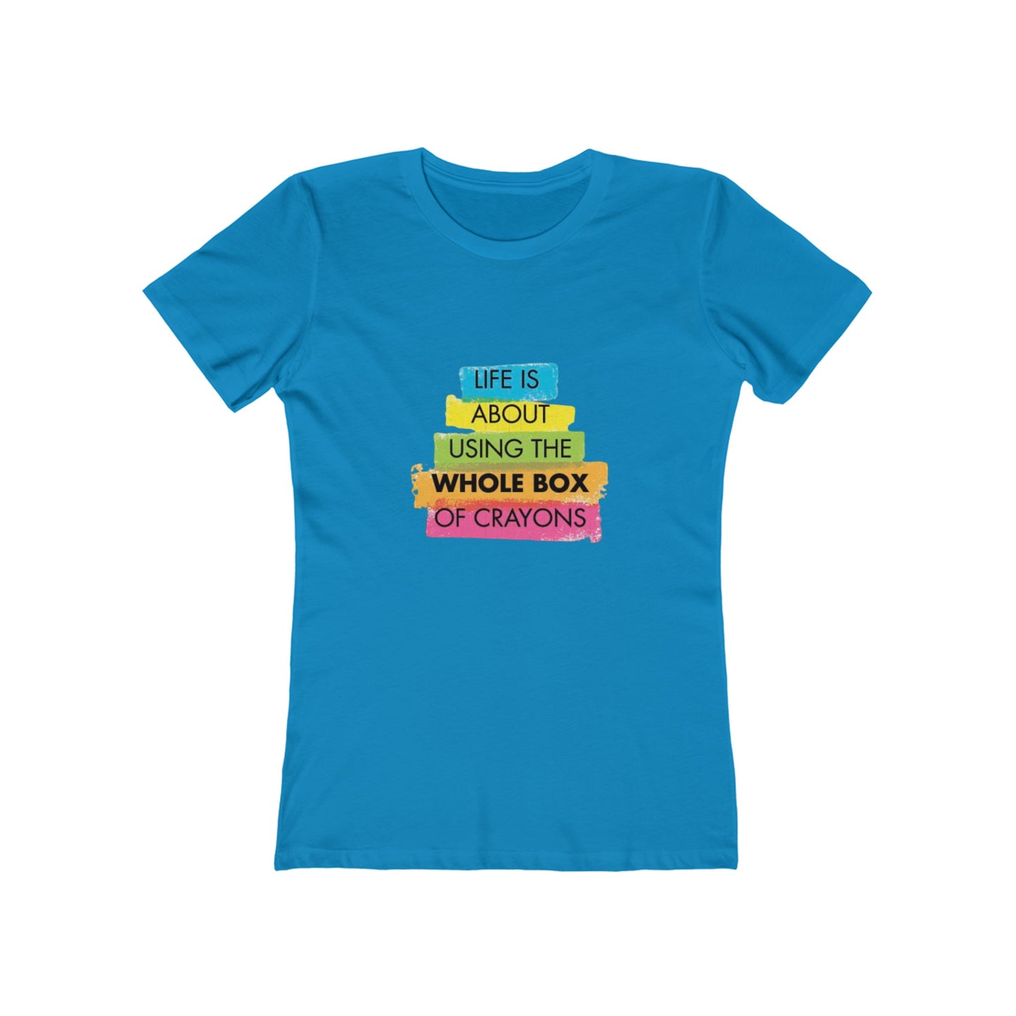 Life is About Using the Whole Box of Crayons - Women's T-shirt