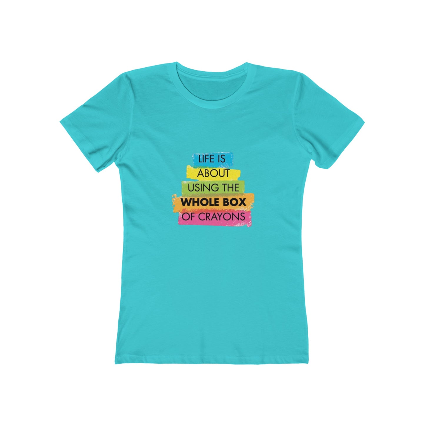 Life is About Using the Whole Box of Crayons - Women's T-shirt