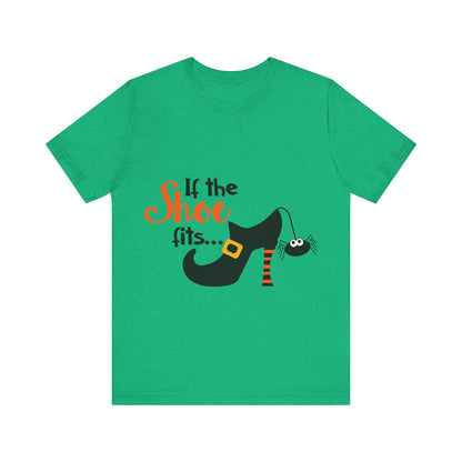 If The Shoe Fits - Unisex T-Shirt