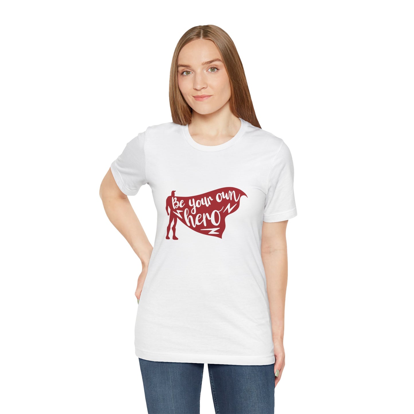 Be Your Own Hero - Unisex T-Shirt