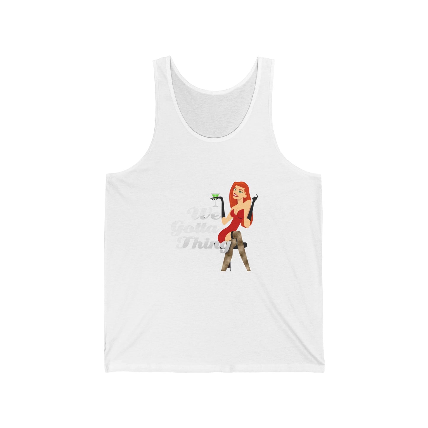 We Gotta Thing - Unisex Jersey Tank