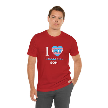 I Love my Transgender Son - Unisex T-Shirt