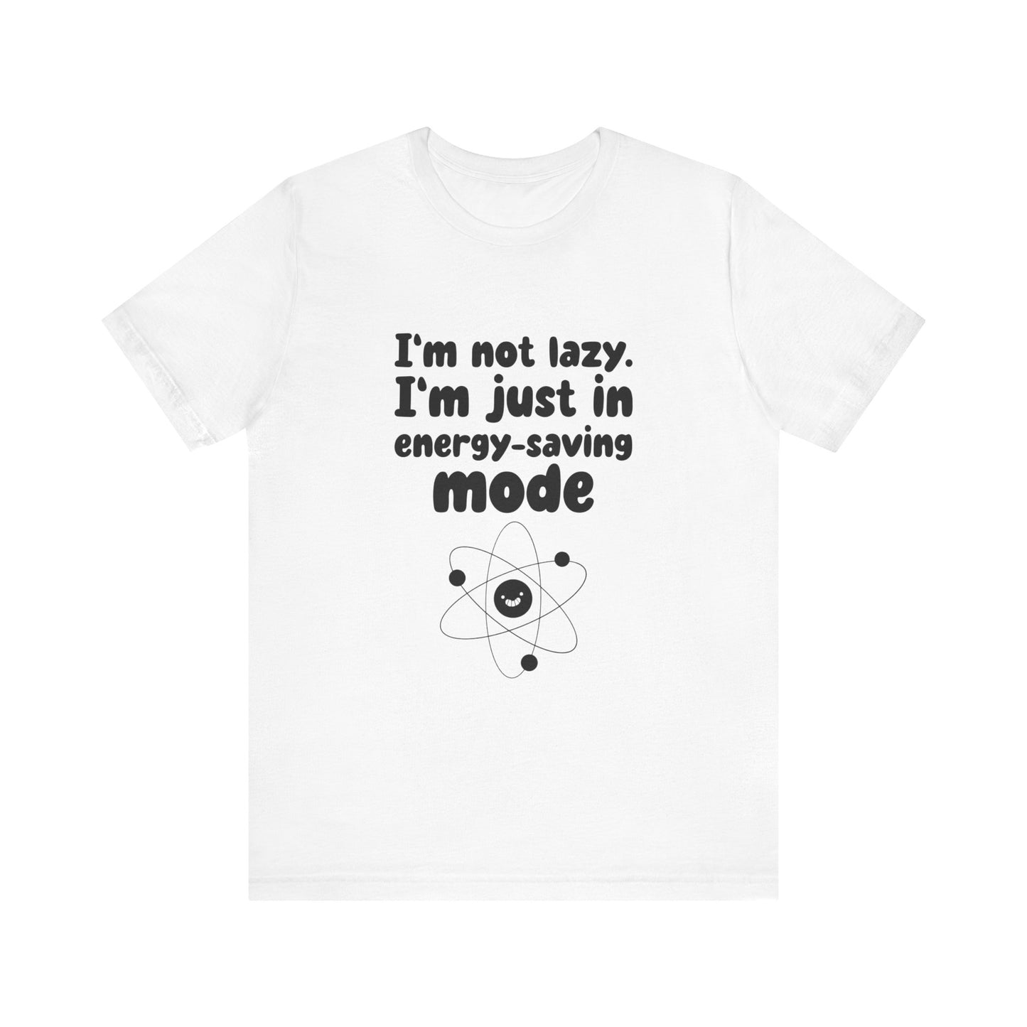 Energy-Saver Work Mode - Unisex T-Shirt