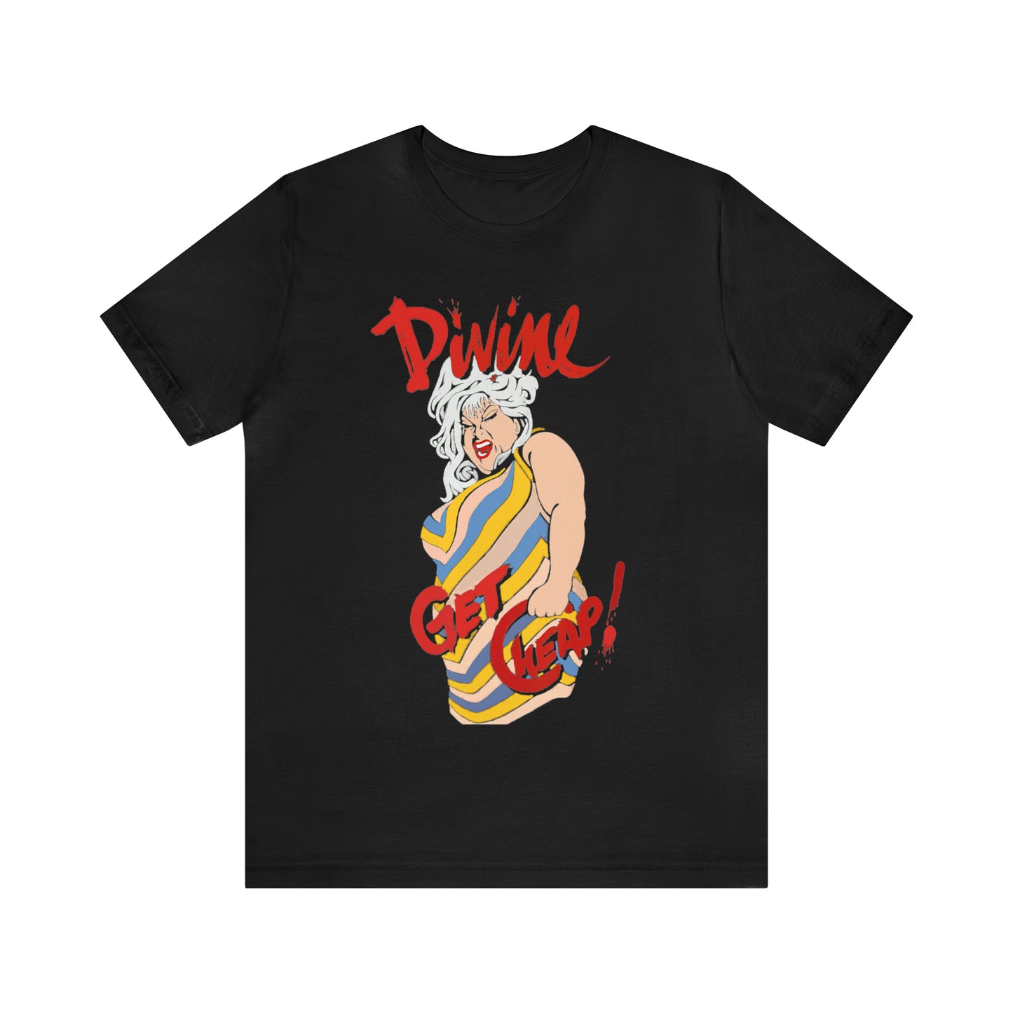 Divine Get Cheap - Unisex T-Shirt