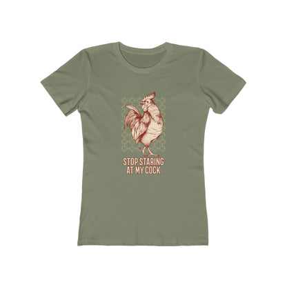 Stop Staring At My Cock - Women's T-shirt