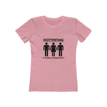 Hotwifing: It Takes A Community! - Women's T-shirt