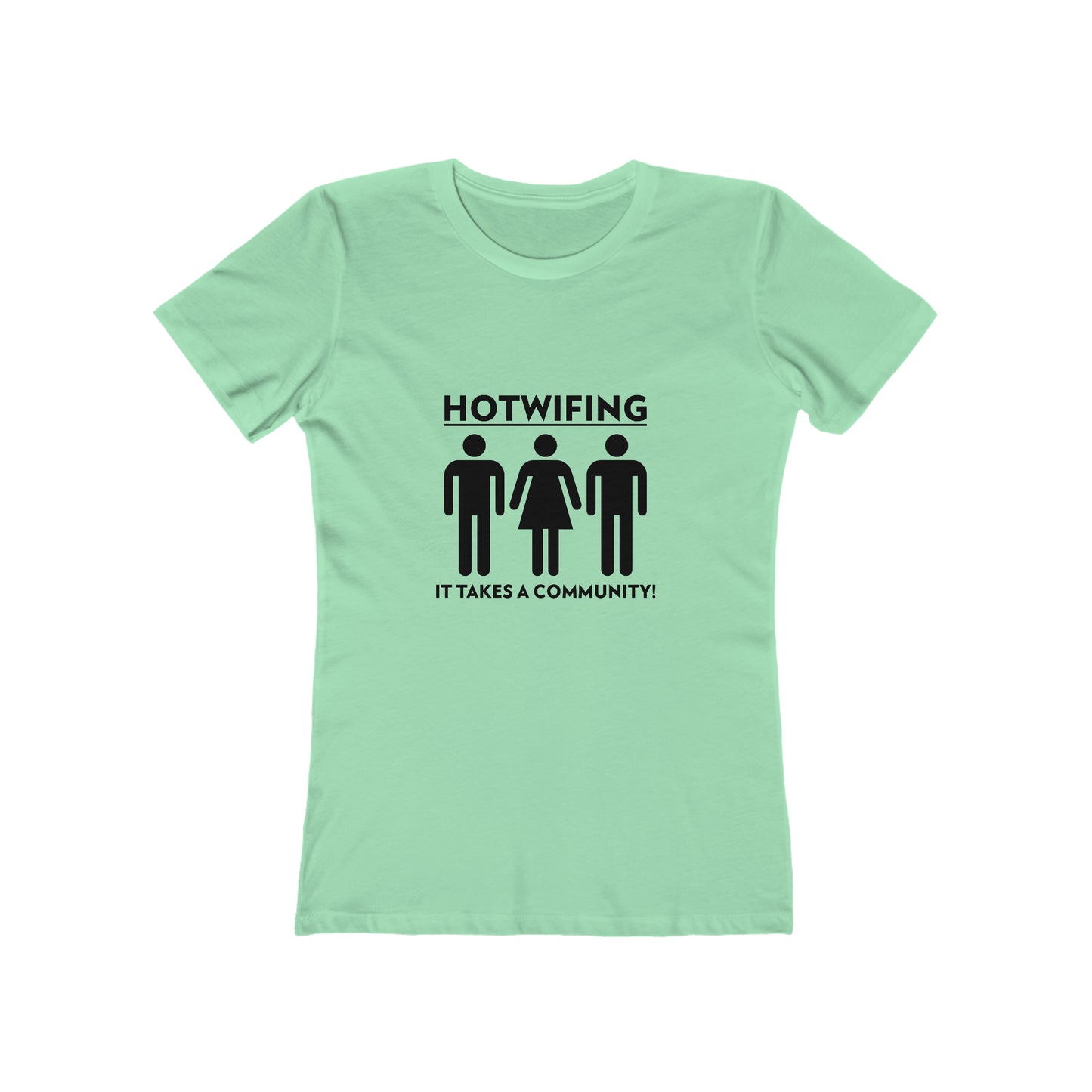 Hotwifing: It Takes A Community! - Women's T-shirt