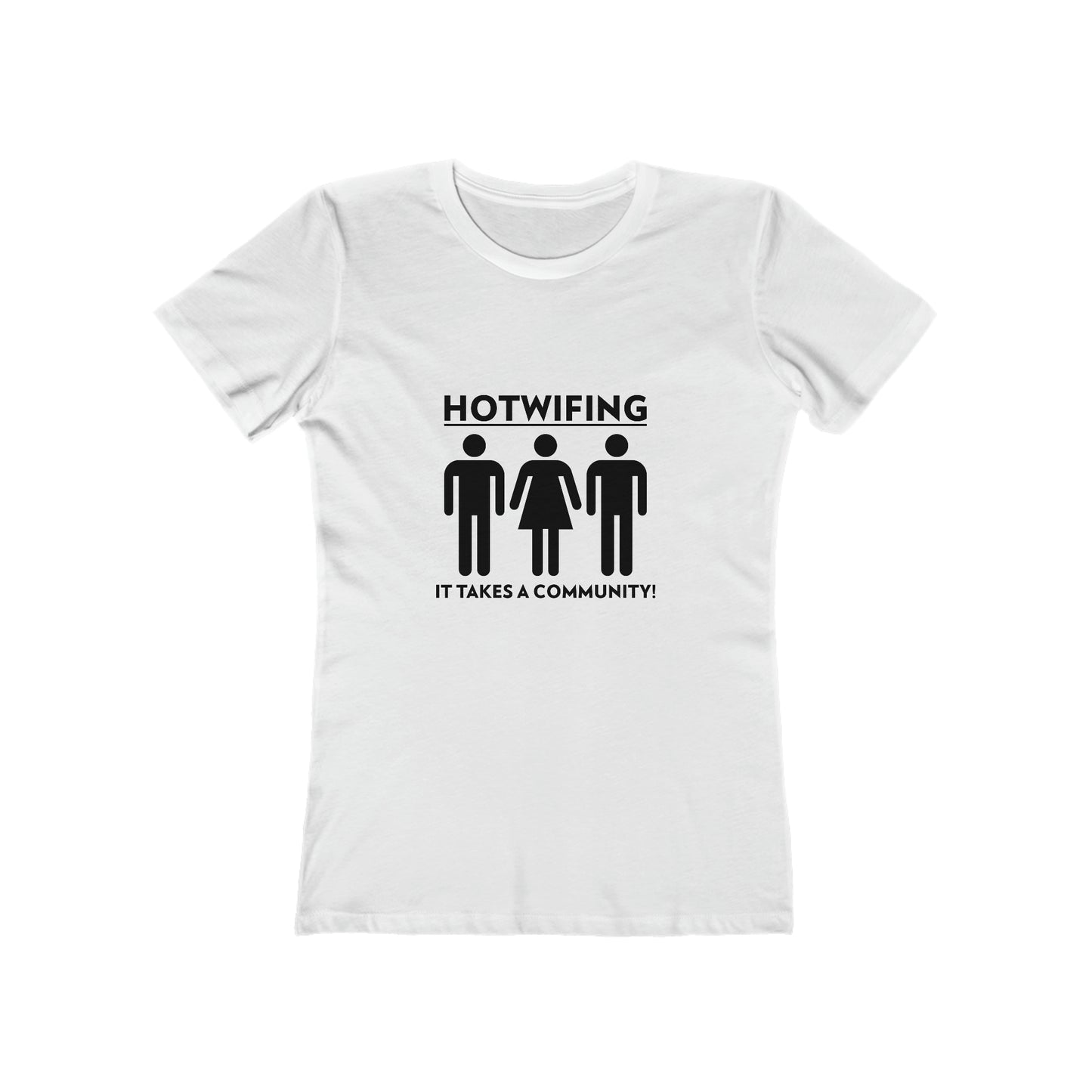 Hotwifing: It Takes A Community! - Women's T-shirt