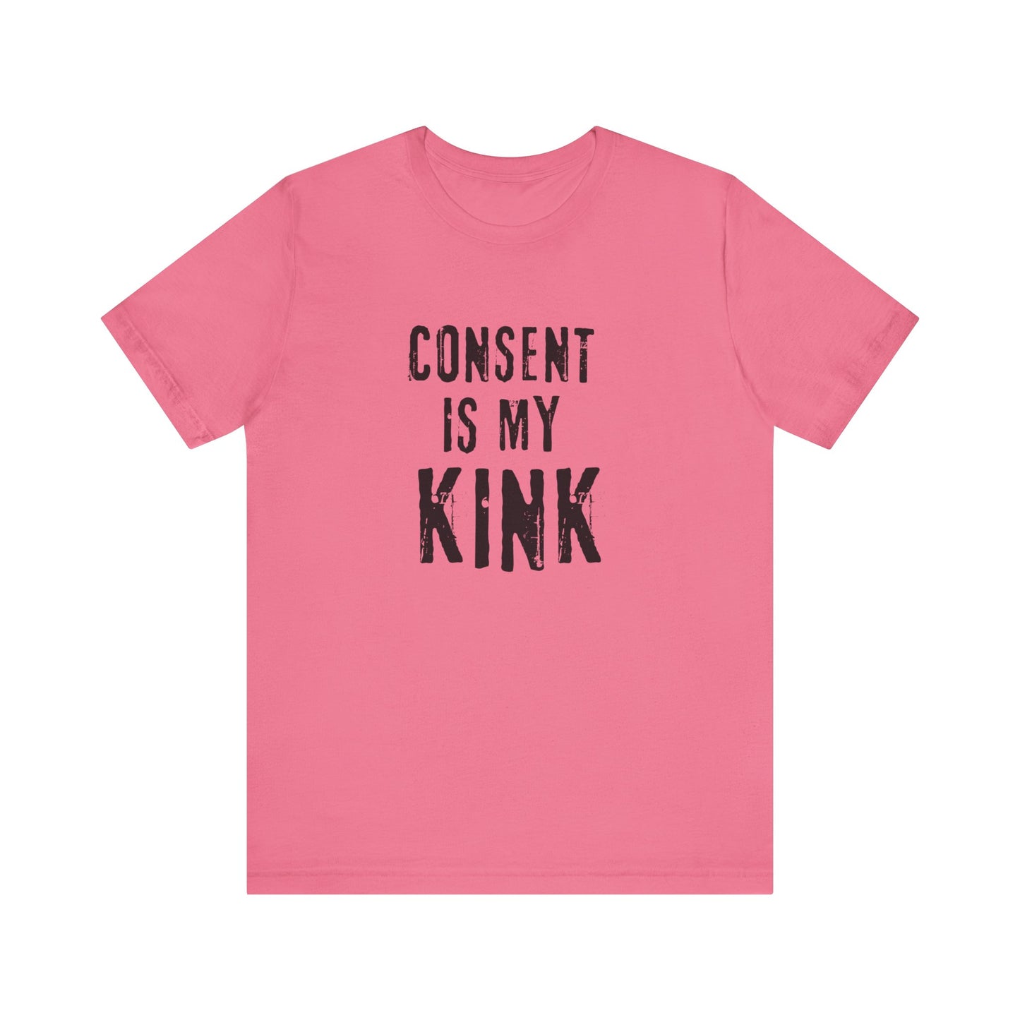 Consent is my Kink - Unisex T-Shirt