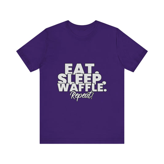 Eat. Sleep. Waffle. Repeat! - Unisex T-Shirt