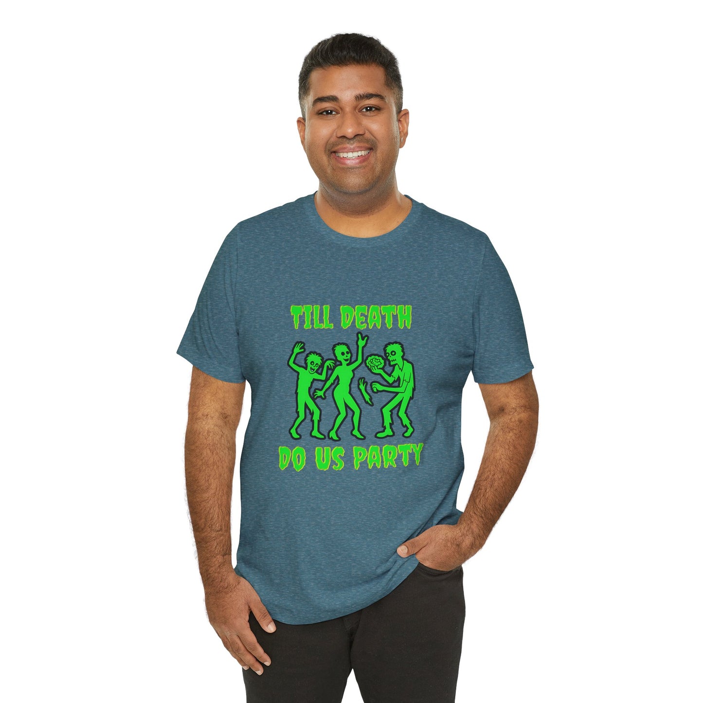 Till Death Do Us Party - Unisex T-Shirt